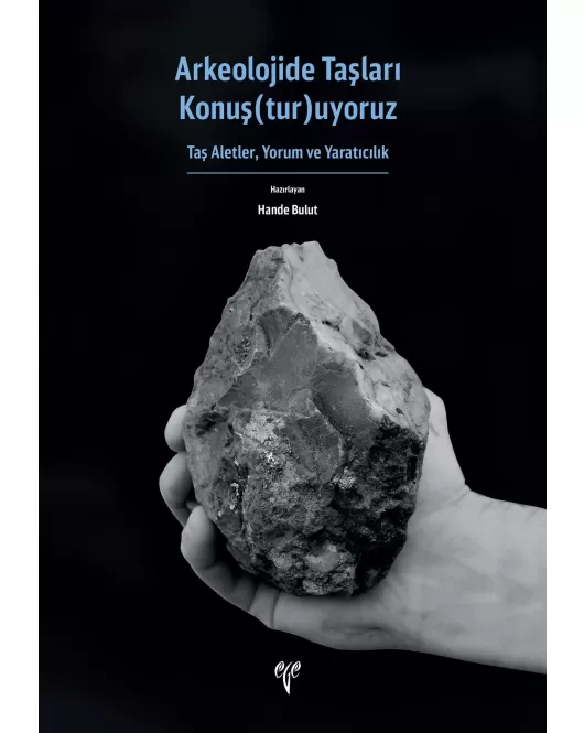 Arkeolojide Taşları Konuş(tur)uyoruz