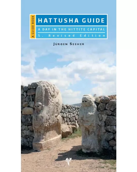 Hattusha Guide: A Day in the Hittite Capital