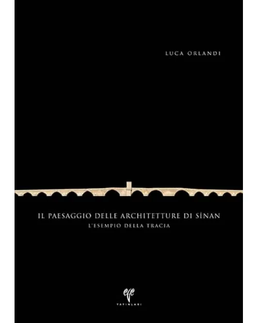 Il Paesagio delle Architetture di Sinan: L'Esempio della Tracia