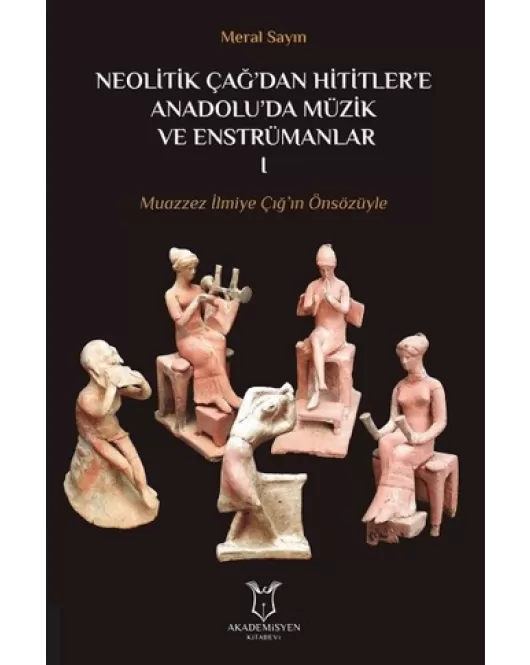 Neolitik Çağ'dan Hititler'e Anadolu'da Müzik ve Enstrümanları 1