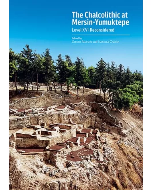 The Chalcolithic at Mersin Yumuktepe. Level XVI Reconsidered