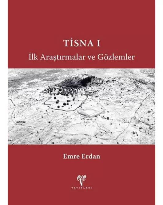 Tisna I: ilk Araştırmalar ve Gözlemler