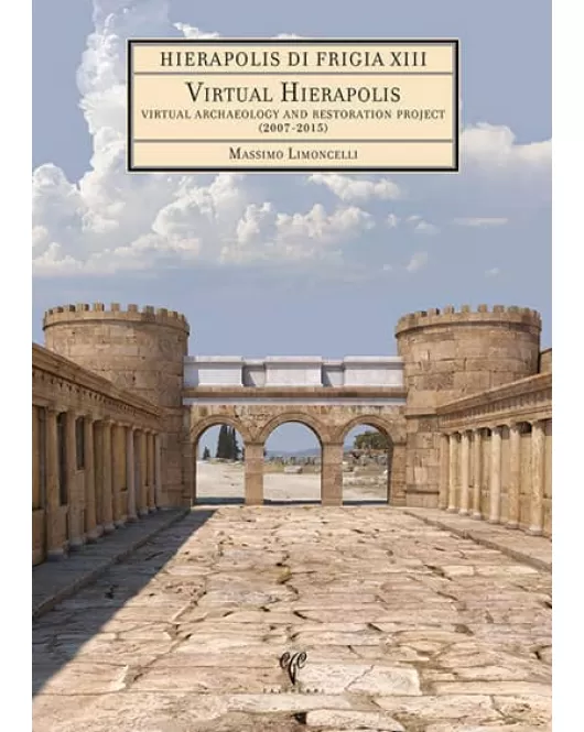 Hierapolis di Frigia XIII: Virtual Hierapolis