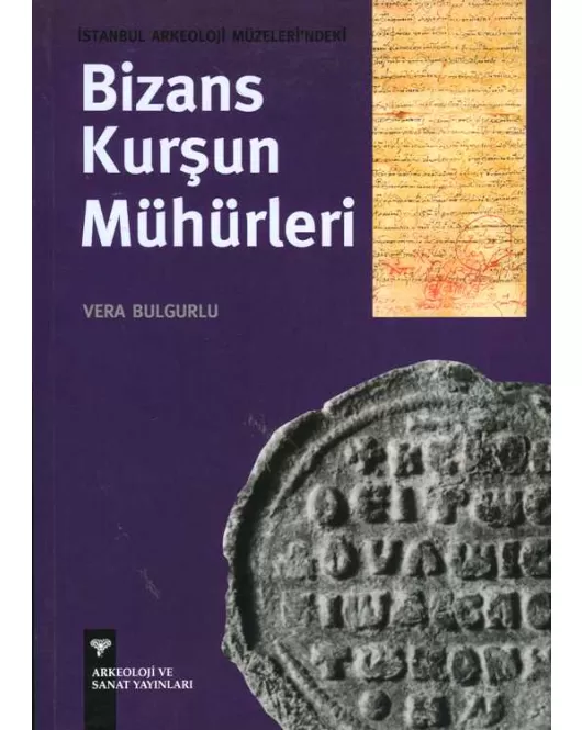 İstanbul Arkeoloji Müzeleri'ndeki Bizans Kurşun Mühürleri