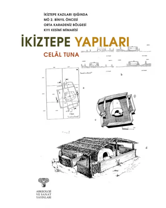 İkiztepe Kazıları'nın Işığında M.Ö. 2. Bin Yıl Öncesi Orta Karadeniz Bölgesi Sahil Kesimi Mimarisi İKİZTEPE Yapıları