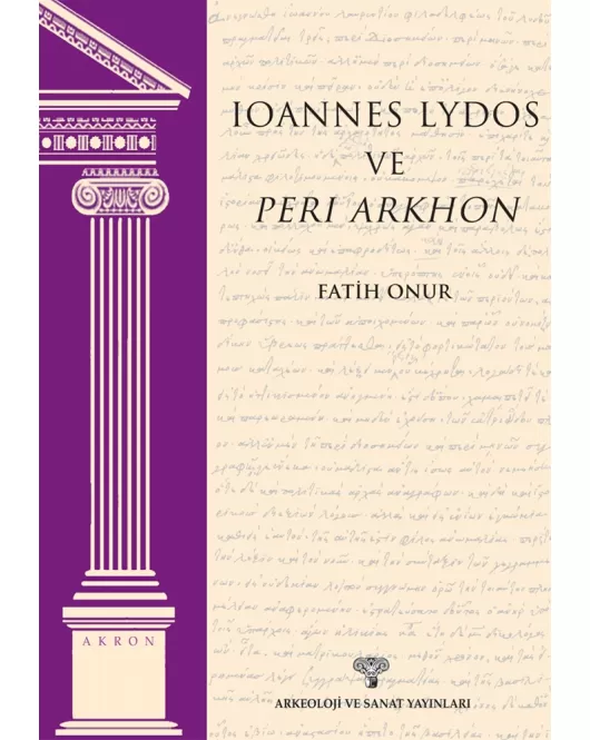 Ioannes Lydos ve Peri Arkhon - Akron 4