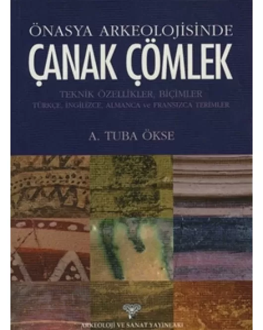 Önasya Arkeolojisinde Çanak Çömlek - Teknik özellikler, Biçimler