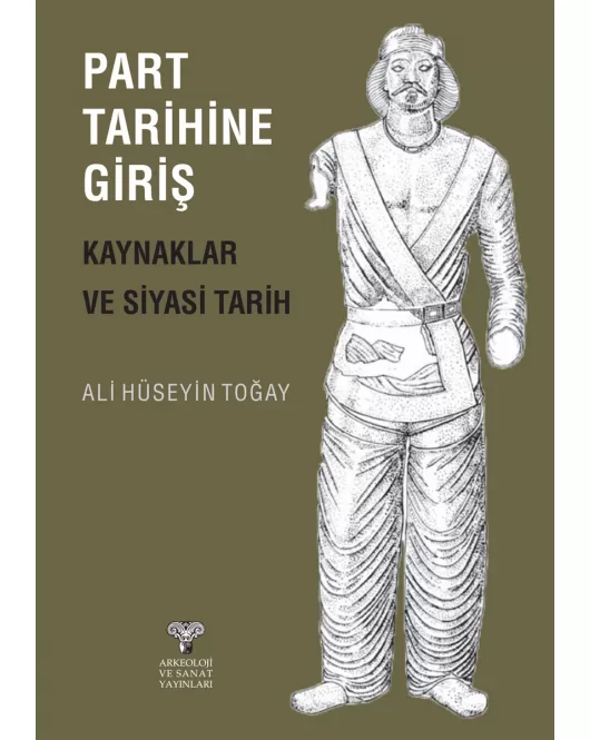 Part Tarihine Giriş – Kaynaklar ve Siyasi Tarih