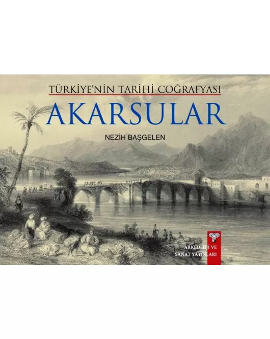 Türkiye'nin Tarihi Coğrafyası AKARSULAR