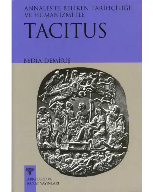 Tacitus - Annales’te Beliren Tarihçiliği ve Hümanizmi